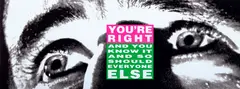 You're Right (And You Know it and So Should Everyone Else) by Barbara Kruger, 2010, Lithograph in colors, on smooth wove paper, the full sheet, sold Jun 2022