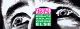 Barbara Kruger, You're Right (And You Know it and So Should Everyone Else), 2010, Lithograph in colors, on smooth wove paper, the full sheet