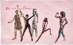 Nancy Spero, We are Pro Choice, 1992, Screenprint in colors, on pink Japanese laid paper, the full sheet