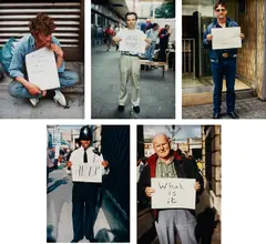 Gillian Wearing, Selected Images from Signs that Say What You Want Them to Say and Not Signs that Say What Someone Else Wants You to Say, 1992-1993, Five unique chromogenic prints