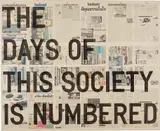 Rirkrit Tiravanija, Untitled (THE DAYS OF THIS SOCIETY IS NUMBERED), 2014, acrylic and newspaper collage on canvas