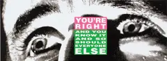 YOU'RE RIGHT by Barbara Kruger, 2010, Lithograph in colors, on wove paper, the full sheet, sold Apr 2021