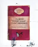 Harland Miller, I'll Never Forget What I Can't Remember