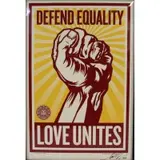 Shepard, Defend equality/ love unites, FAIREY (USA B. 1970) "Defend equality/ love unites" Screenprint signed and numbered
