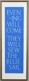 Ian Hamilton Finlay, Evening/Sail: Evening Will Come They Will Sew The Blue Sail, Screenprint
