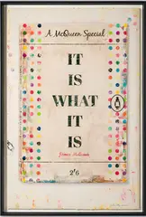James McQueen, Non-Fiction - It Is What It Is, Archival pigment and silk screen print
