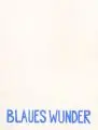 Olaf Amberg, Blaues Wunder, 2004, Holzschnitte, Lithografien und eine Radierung auf verschiedenen Papieren