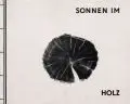 Steffen Christophel, Sonnen im Holz, 1994/1995, Künstlerbuch in japanischer Bindung mit neun Holzschnitten nach einem Gedicht von Andreas Reimann