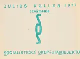Július Koller, SOS (Socialistická okupácia objektu)