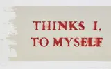 Ed Ruscha, Thinks I, To Myself, 2017, Lithograph in colors, on Rives BFK paper, the full sheet