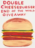 David Shrigley, Double Cheeseburger End of the World Giveaway, 2020, Screenprint in colors, on wove paper, the full sheet
