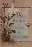 Paul de Longpré, Orchidees et Colibris par Paul de Longpre, oil on canvas