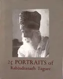 Rabindranath Tagore, 25 Portraits Of Rabindranath Tagore, Publisher: Sudhansu Sekhar Ghosh, Vishva-Bharati