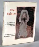 Rabindranath Tagore, Poet Painter - Paintings by Rabindranath Tagore, Author: Mulk Raj Anand