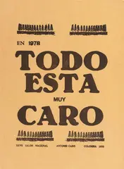 Antonio Caro, Todo está muy Caro, 1978, Impresión tipográfica sobre papel. Sin numerar