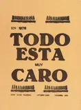 Antonio Caro, Todo está muy Caro, 1978, Impresión tipográfica sobre papel. Sin numerar