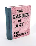 Victor Cicansky, The Garden of Art