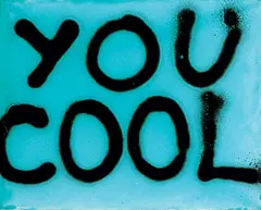 John Will, You Cool, acrylic and enamel on canvas