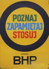 Wiktor Górka, Poznaj, zapamiętaj, stosuj zasady BHP, 1966 r., 1966, plakat BHP; offset, papier
