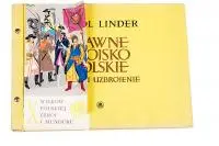 Karol Linder, Dawne wojsko polskie. Ubiór i uzbrojenie., Warszawa, 1960 r., wyd. 1. 72 kolorowe ilustracje, stan bardzo dobry