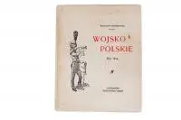 Bronisław Gembarzewski, Wojsko polskie. Księstwo Warszawskie 1807-1814, Warszawa, 1912 r., wyd. 2 rozszerzone 350 stron, 8 kolorowych tablic, liczne ilustracje w tekście; stan dobry