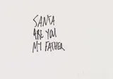 Ed Young, Santa Are You My Father?, 2012, permanent marker on paper