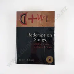 Binney Judith, Redemption Songs A life of Te Kooti Arikirangi Te Turuki