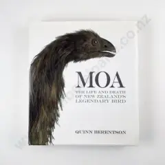 Berentson Quinn, Moa The Life And Death Of New Zealand's Legendary Bird
