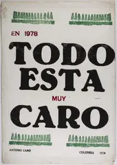 Antonio Caro, Todo está muy caro, 1978, Serigrafìa sobre papel. Ejemplar 5 de 40