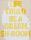 Robert Reitzfeld, Life could be a dream, 1990, acrylic and Flashe on canvas
