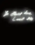 Tracey Emin, You should have loved ME, 2008, neon