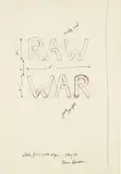Bruce Nauman, RAW/WAR