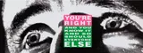 Barbara Kruger, You're Right, 2010, Lithograph in colors, on wove paper, the full sheet