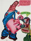 Peter Saul, Trying to Kiss My Ass, You Must Die