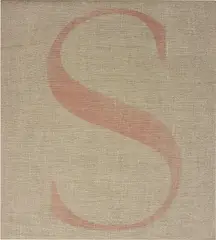 Ed Ruscha, S, 2001, acrylic on raw linen