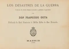 Francisco Goya, "Los Desastres de la Guerra", Vollständige Folge von 80 Aquatintaradierungen auf Papier