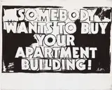 Andy Warhol, SOMEBODY WANTS TO BUY YOUR APARTMENT BUILDING!, circa 1985-86, acrylic and silkscreen ink on canvas