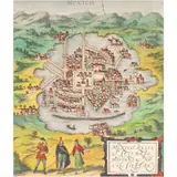 Georg Braun - Frans Hogenberg, MEXICO REGIA ET CELEBRIS HISPANIAE NOVAE CIVITAS, Grabado coloreado