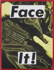 Barbara Kruger, FACE IT (Yellow), 2007, pigment print on Hahnemühle photo rag, in artist's frame