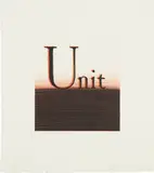 Ed Ruscha, Unit, 2004, Lithograph in colors, on Hahnemühle German Etching paper, with full margins,