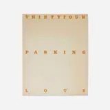 Ed Ruscha, Thirtyfour Parking Lots in Los Angeles, 1967 / 1974, black offset printing on 100 lb. white Suede Enamel paper