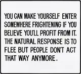 Jenny Holzer, Living Series: You can make yourself enter somewhere…