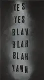 Mark Flood, Yes Yes Yawn, 2012, spray paint and acrylic on canvas