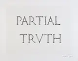 Bruce Nauman, Partial Truth, 1997, Screenprint in colors with embossing, on Lana Gravure paper, with full margins,