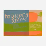 Corita Kent, to understand, 1965, screenprint in colors