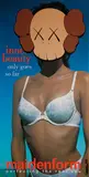 Kaws, Untitled (Maidenform), 1999, acrylic on existing advertising poster