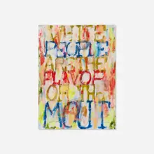 Pope.L, White People Are the Flavor of the Mout, 2012, acrylic on canvas board