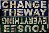 Peter Tunney, CHANGE THE WAY YOU SEE EVERYTHING, 2013, acrylic and collage on canvas
