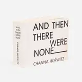 Channa Horwitz, And Then There Were None
