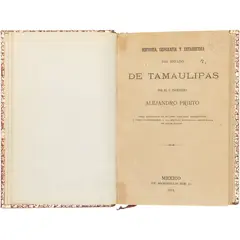 Alejandro Prieto, HISTORIA, GEOGRAFÍA Y ESTADÍSTICA DEL ESTADO DE TAMAULIPAS. OBRA ADICIONADA DE ALGUNOS ARTÍCULOS DESCRIPTIVOS Y OTROS CONCERNIENTES A LAS MEJORAS MATERIALES PROYECTADAS EN AQUEL ESTADO, Litografías de gran interés y texto indispensable para la Historia del Norte de México, tanto para los principales acontecimientos históricos de Texas como en lo que atañe a la Colonia del Nuevo Santander... El libro incluye material sobre los proyectos de colonización de José de Escandón (1700 - 1770), que estableció asentamientos a lo largo del Río Grande e inició la colonización del sur de Texas. La primera parte de la obra cubre la historia (ruinas indígenas, tribus, tradiciones, colonias militares, colonización española y detalles sobre varias ciudades y áreas). La segunda sección trata sobre geografía y estadística, establece la historia natural, el clima, la minería, la política y las divisiones políticas, los distritos y los sitios de especial interés. El gran mapa plegado de la Sierra Gorda se basa en un mapa manuscrito de 1792 que se relaciona con las actividades colonizadoras de José de Escandón en los años 1740 y 1750